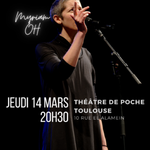 Patchword Poétique Myriam OH Théâtre de Poche Toulouse Jeudi 14 Mars 2024 20H30